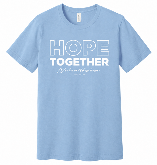 Hope Together Shirt- Powder Blue, White Letter