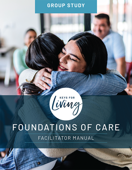 Foundations of Care: Group Study Facilitator Manual (Print version)
