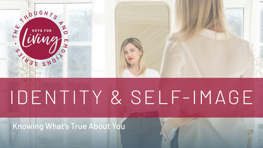 Identity & Self-Image Video Course